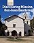 Discovering Mission San Juan Bautista (California Missions)