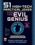 51 High-Tech Practical Jokes for the Evil Genius