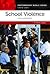 School Violence: A Reference Handbook (Contemporary World Issues)