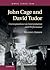 John Cage and David Tudor: Correspondence on Interpretation and Performance (Music since 1900)