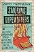 Smoking Typewriters: The Si...