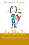 As He Is by Gerard F. Barton