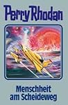 Menschheit am Scheideweg (Perry Rhodan Silberband #80) Menschheit am Scheideweg (Perry Rhodan Silberband #80)