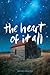 The Heart of It All by Justin Courter