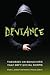 Deviance: Theories on Behaviors That Defy Social Norms