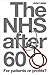 The NHS After 60: For Patie...