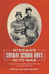 McKean's Sunday School Boys Go to War: The Story of the 77th Bemis Heights Battalion in the Great Rebellion