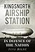 Kingsnorth Airship Station: In Defence of the Nation