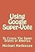 Using Google SuperVote To C...