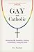 Gay and Catholic