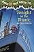 Tonight on the Titanic by Mary Pope Osborne