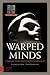 Warped Minds (Film Culture in Transition)
