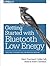 Getting Started with Bluetooth Low Energy: Tools and Techniques for Low-Power Networking