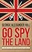 Go Spy the Land Being the Adventures of IK8 of the British Secret Service (Dialogue Espionage Classics) by George Alexander Hill
