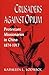 Crusaders Against Opium: Protestant Missionaries in China, 1874-1917