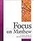 Focus on Matthew: A Study Guide for Groups or Individuals