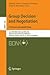 Group Decision and Negotiation. A Process-Oriented View: Joint INFORMS-GDN and EWG-DSS International Conference, GDN 2014, Toulouse, France, June ... in Business Information Processing, 180)