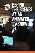 Behind the Scenes at an Animated TV Show