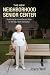 The New Neighborhood Senior Center by Joyce Weil