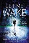 Let Me Wake: Firs...