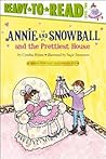 Annie and Snowball and the Prettiest House (Annie and Snowball, #2)
