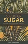 Sovereign Sugar: ...