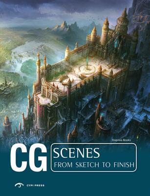 CG Scenes from Sketch to Finish