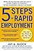 5 Steps to Rapid Employment by Jay A. Block