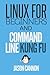Linux for Beginners and Command Line Kung Fu