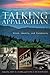 Talking Appalachian: Voice, Identity, and Community