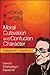 Moral Cultivation and Confu...