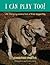 I Can Play Too! Life-Changing Lessons from a Three-Legged Dog