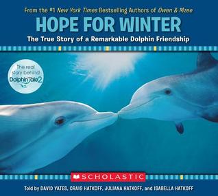 Hope for Winter: The True Story of a Remarkable Dolphin Friendship (Paperback)