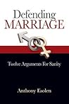 Defending Marriage by Anthony Esolen Defending Marriage by Anthony Esolen
