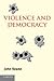 Violence and Democracy (Contemporary Political Theory)