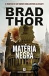 Matéria Negra by Brad Thor