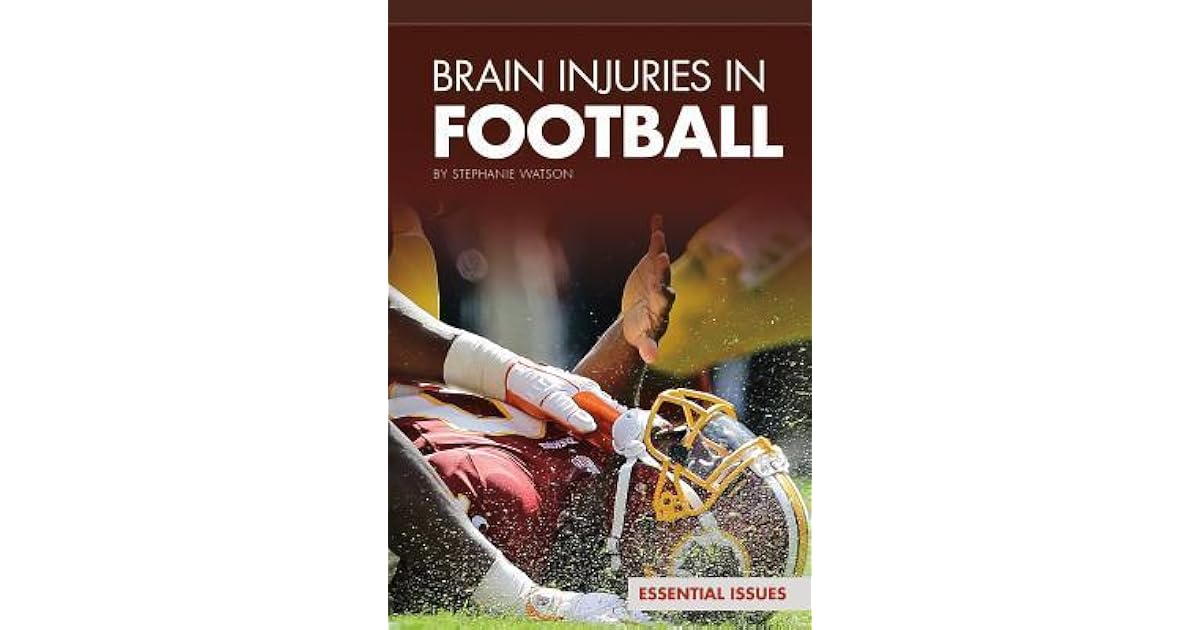 Brain Injuries in Football by Stephanie Watson