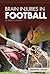 Brain Injuries in Football (Essential Issues)