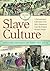Slave Culture [3 volumes] by Spencer R. Crew