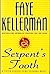 Serpent's Tooth by Faye Kellerman