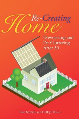 Re-Creating Home: Downsizing and De-Cluttering After 50