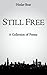 Still Free: A Collection of Poems