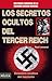 Los secretos ocultos del Tercer Reich (Historia Bélica) (Spanish Edition)