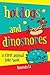 Hot Dogs and Dinosnores: A ...