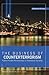 The Business of Counterterrorism by Nathan E. Busch