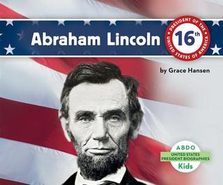 Abraham Lincoln (Presidential Biographies)