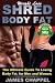 Weight Loss - Shred Body Fa...