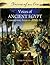 Voices of Ancient Egypt: Contemporary Accounts of Daily Life (Voices of an Era)