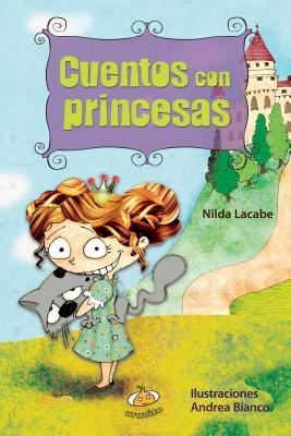 Cuentos con princesas (Spanish Edition)