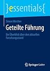 Geteilte Führung: Ein Überblick über den aktuellen Forschungsstand
